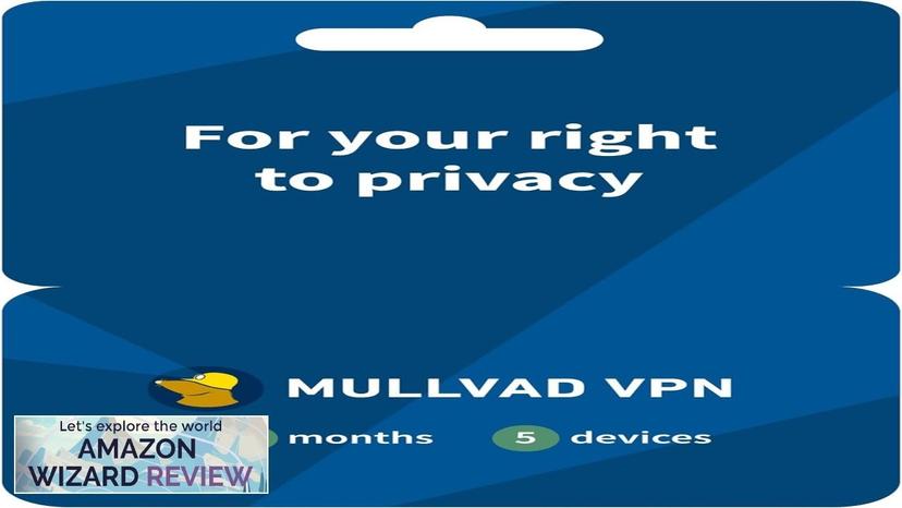 Mullvad VPN 5 Devices for 6 Months Protect Your Privacy Review