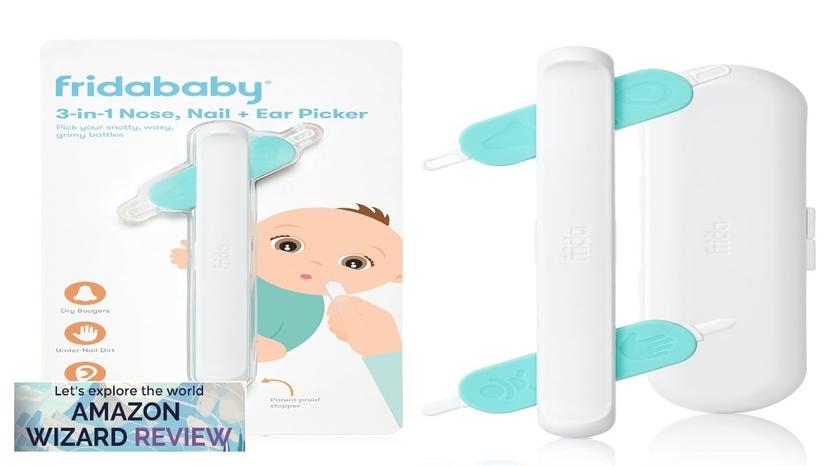 Frida Baby 3-in-1 Nose Nail + Ear Picker: Baby Ear Cleaner + Review