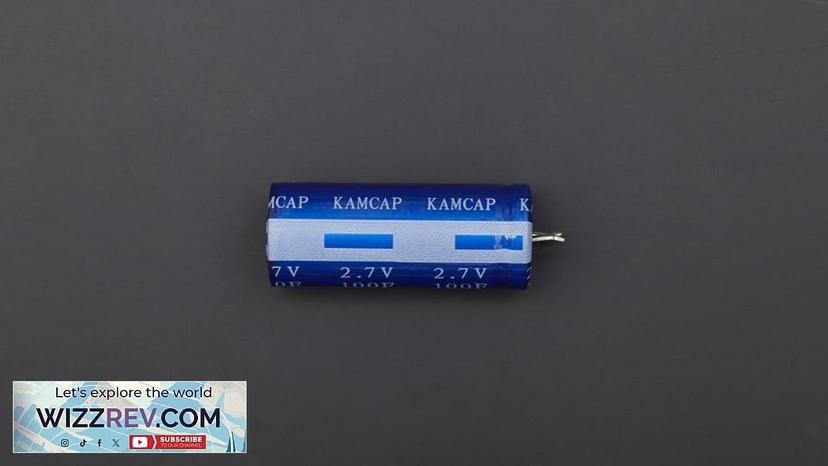 Super Capacitor 100F/2.7V (Discontinued) Review