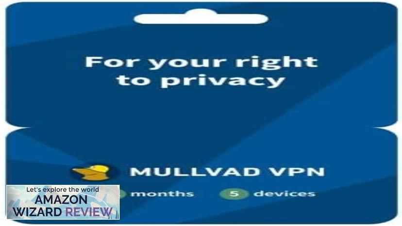 Mullvad VPN 12 Months for 5 Devices Protect Your Privacy Review