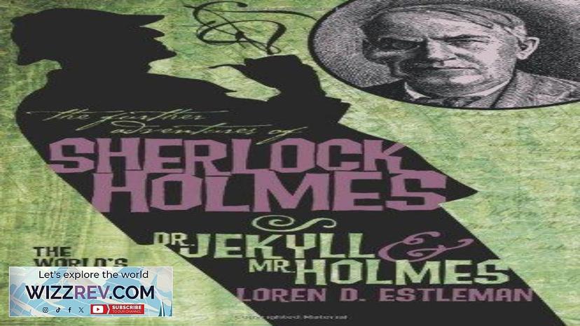 The Further Adventures Of Sherlock Holmes: Dr Jekyll & Mr Holmes Review